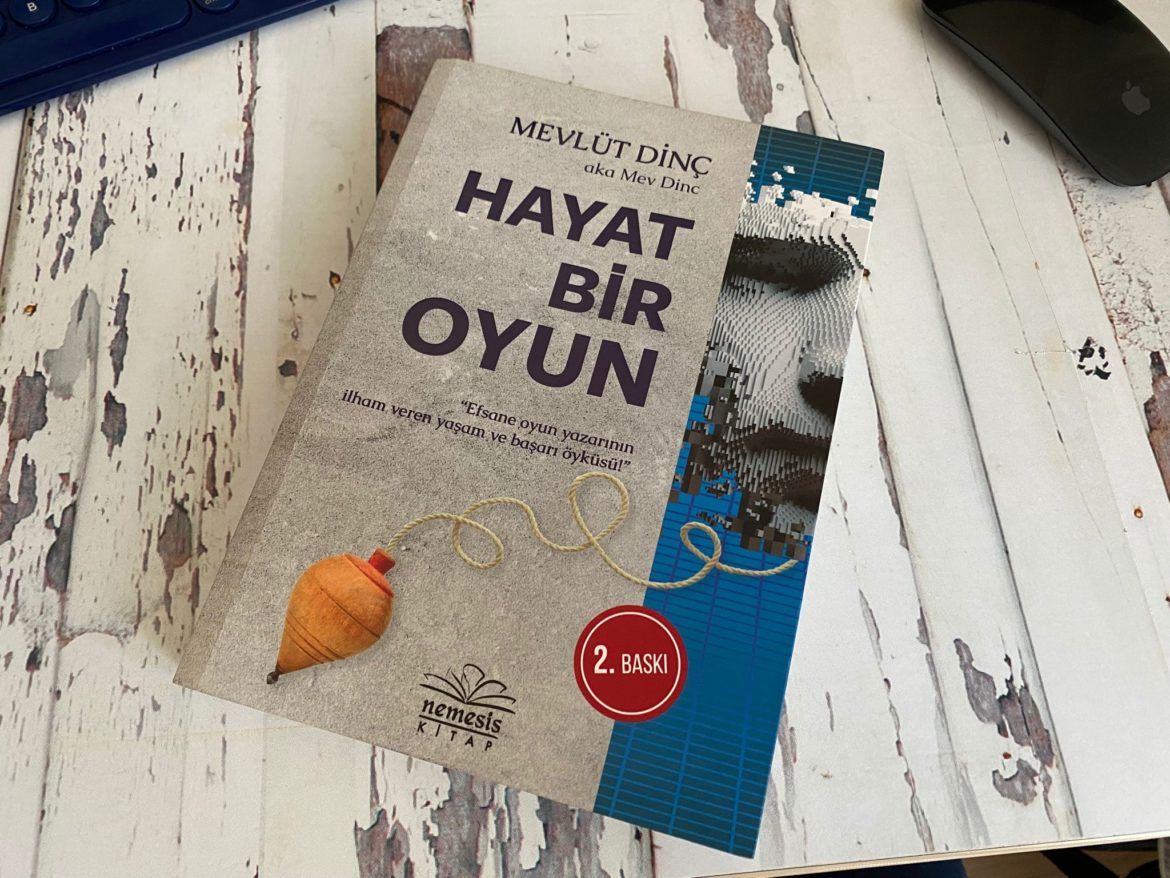 Dünya çapında bir oyun programcısı olan Mevlüt Dinç’in kaleminden kendi hayat hikayesi: Hayat Bir Oyun
